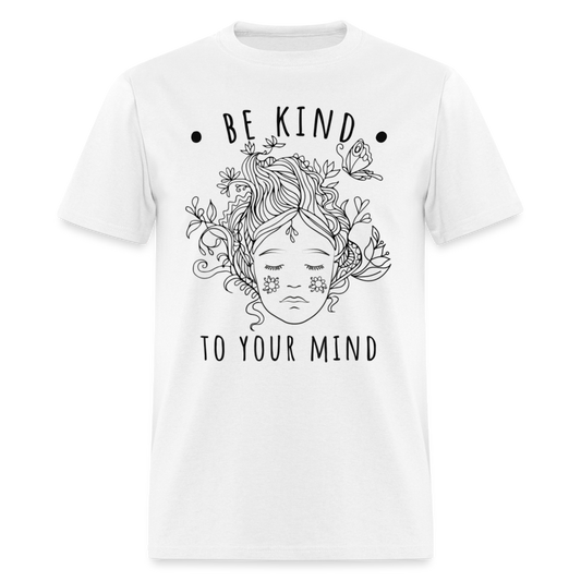 Unisex Classic T-Shirt BE KIND TO YOUR MIND - white