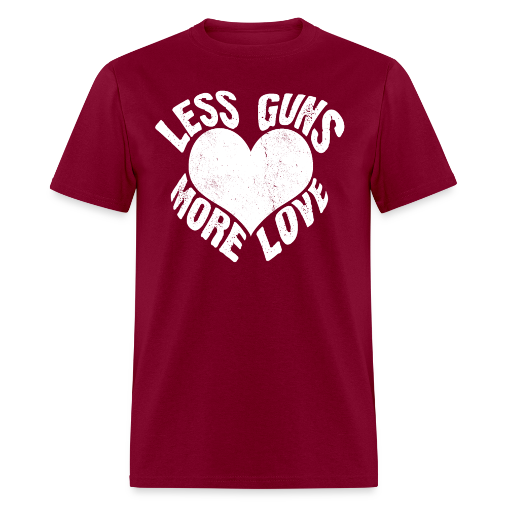 Unisex Classic T-Shirt LESS GUNS MORE LOVE - burgundy