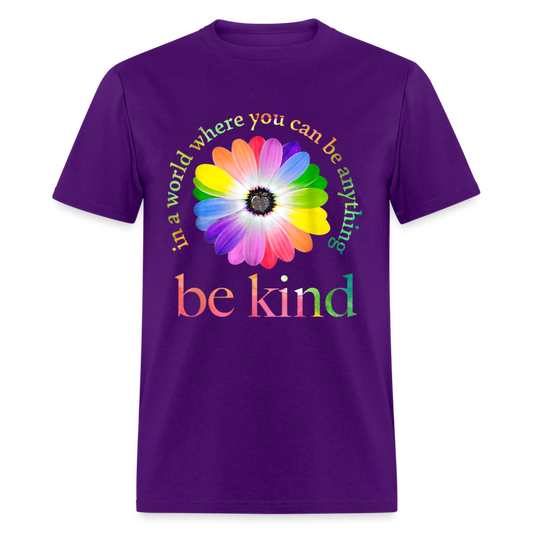 Unisex Classic T-Shirt IN A WORLD WHERE YOU CAN BE ANYTHING, BE KIND - purple