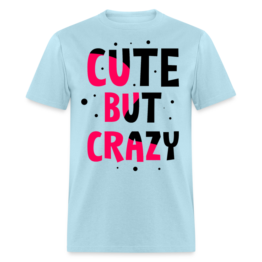 Unisex Classic T-Shirt CUTE BUT CRAZY - powder blue