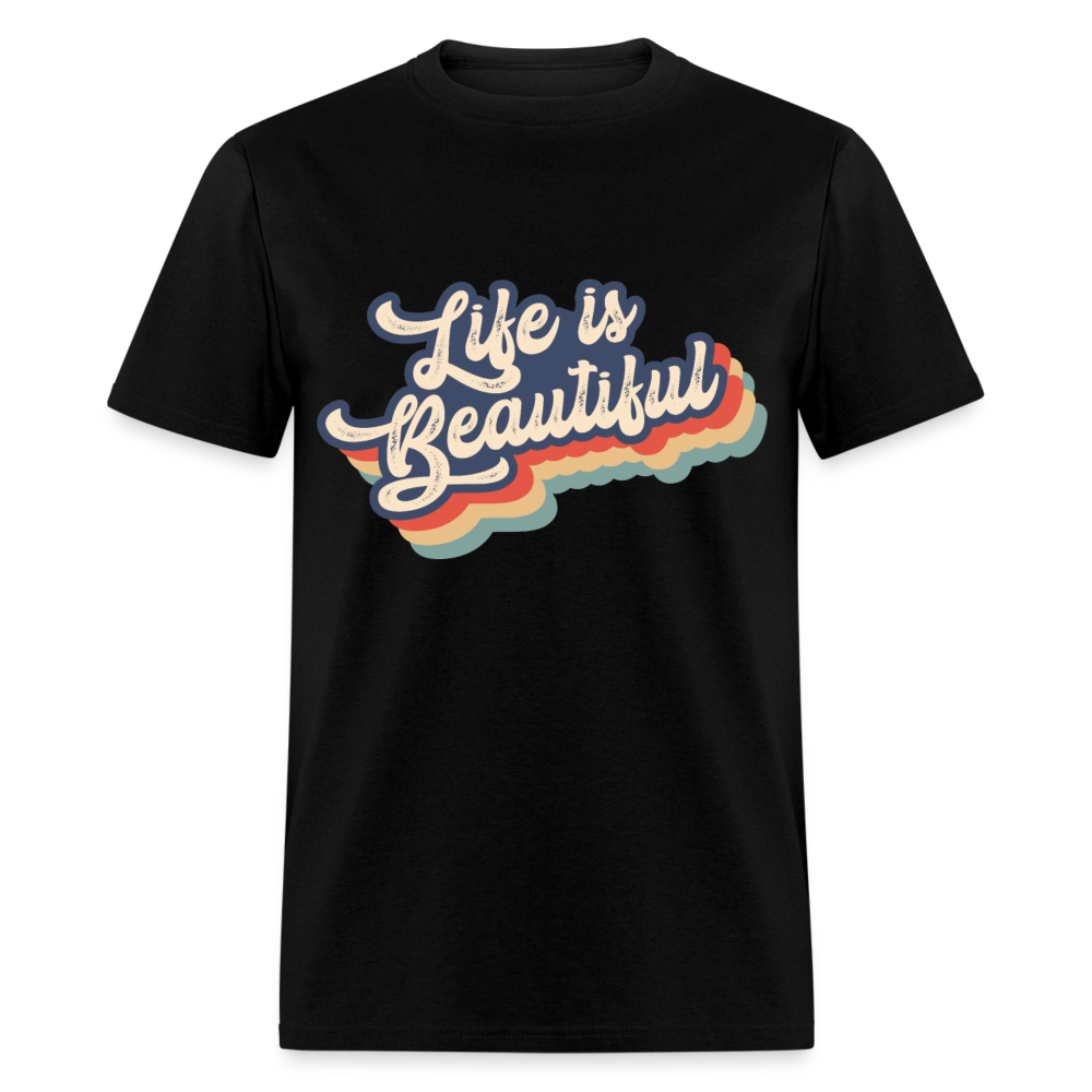 Unisex Classic T-Shirt LIFE IS BEAUTIFUL - black