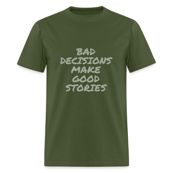 Bad decisions make good stories T-Shirt Print on any thing USA/STOD clothes