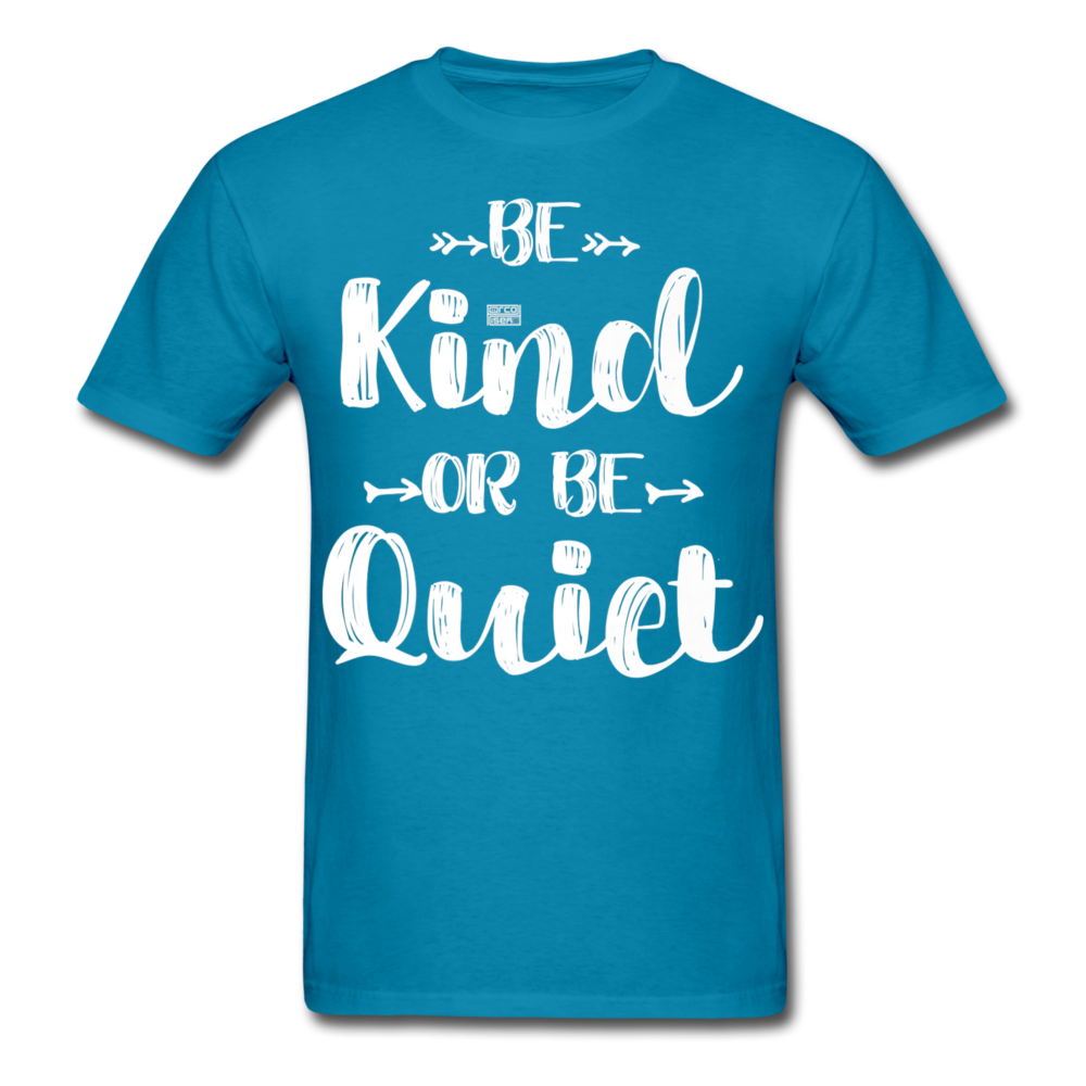 Be kind or be quiet Print on any thing USA/STOD clothes