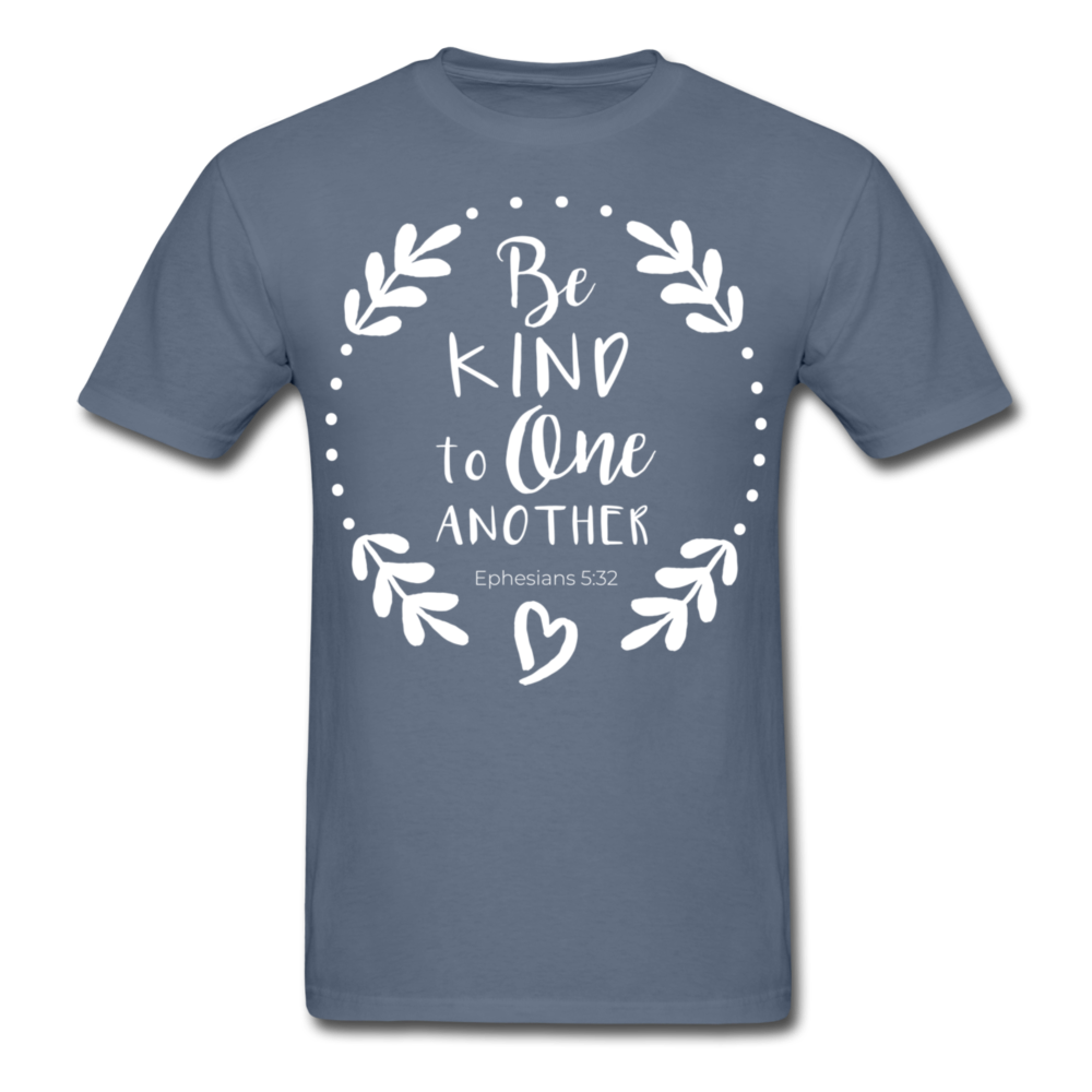 Be kind rto one another Print on any thing USA/STOD clothes