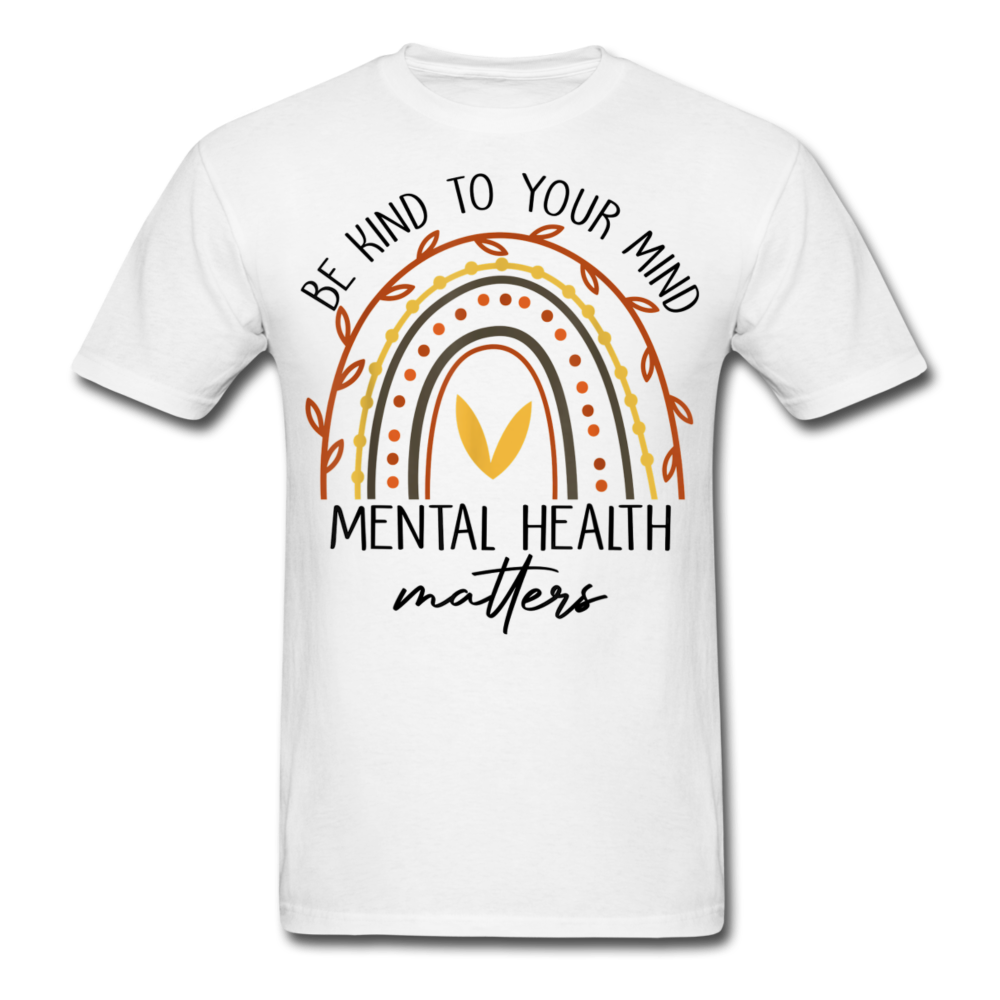 Be kind to your mind Mental health matters Print on any thing USA/STOD clothes