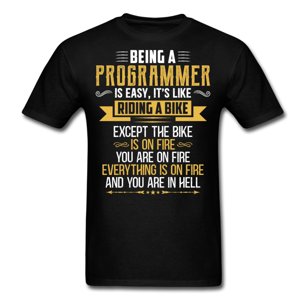 Being a programmer .....T-Shirt Print on any thing USA/STOD clothes