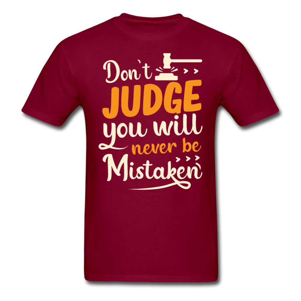 Don't judge, you will never be mistaken T-Shirt Print on any thing USA/STOD clothes