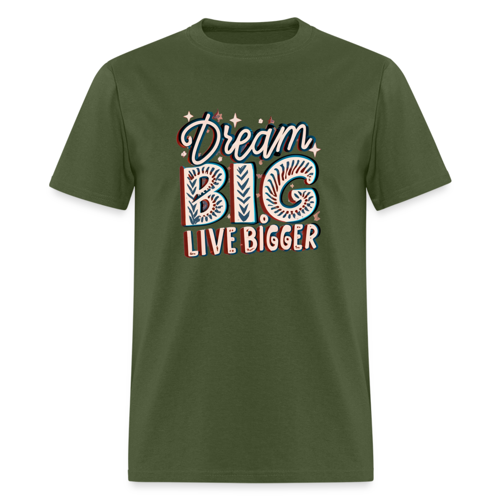 Dream big, live bigger T-Shirt Print on any thing USA/STOD clothes