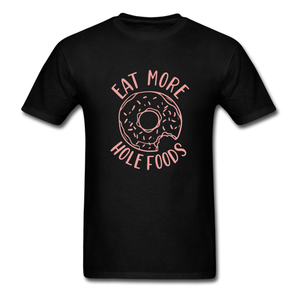 Eat more hole foods T-Shirt Print on any thing USA/STOD clothes