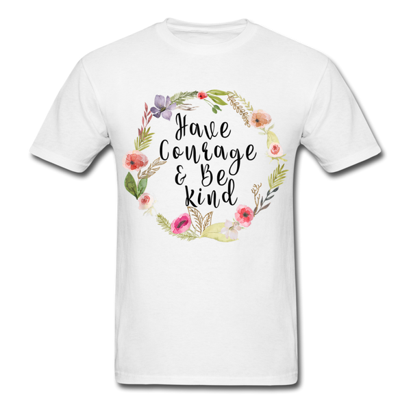 Have courage and be kind Print on any thing USA/STOD clothes