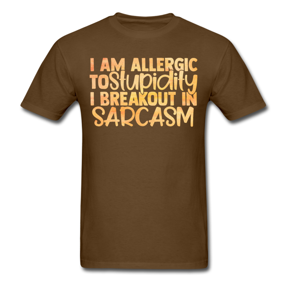 I am allergic to stupidity , I breakout in sarcasm T-Shirt Print on any thing USA/STOD clothes