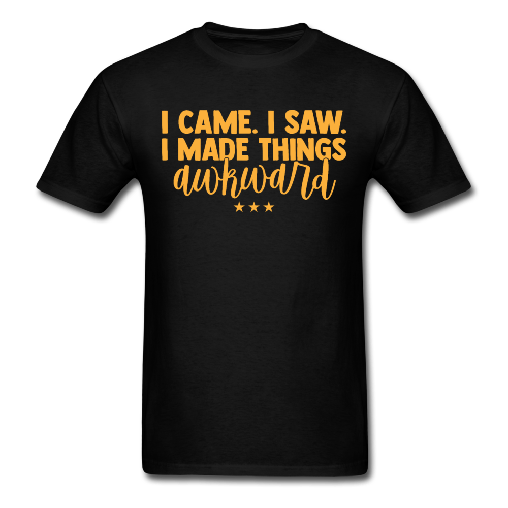 I came , I saw, I made things awkward T-Shirt Print on any thing USA/STOD clothes