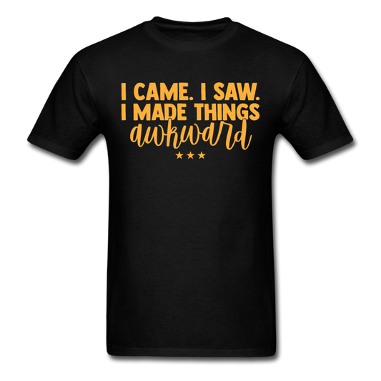 I came , I saw, I made things awkward T-Shirt Print on any thing USA/STOD clothes