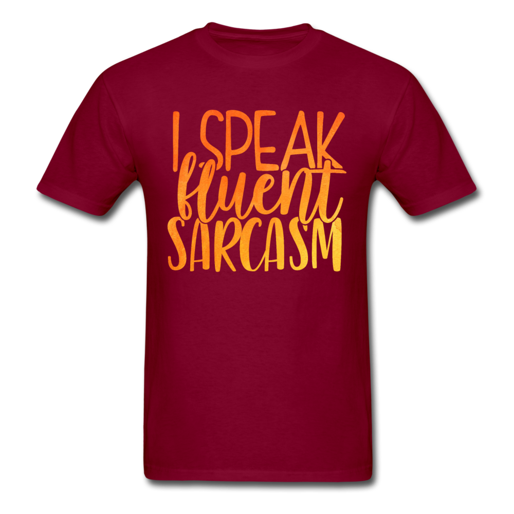 I speak fluency sarcasm T-Shirt Print on any thing USA/STOD clothes
