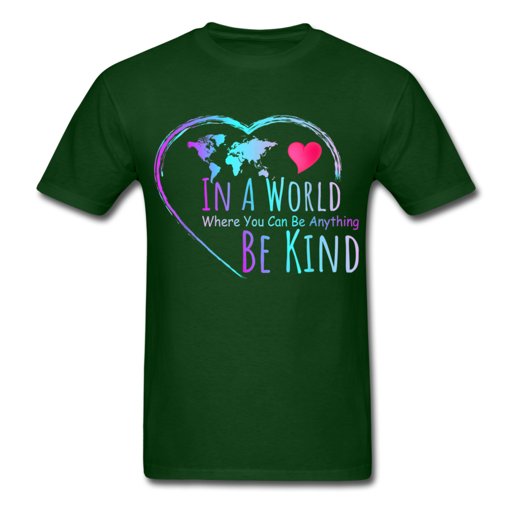 In a world where you can be anything. Be kind Print on any thing USA/STOD clothes