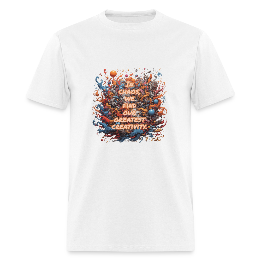 In chaos we find our greatest creativity T-Shirt Print on any thing USA/STOD clothes