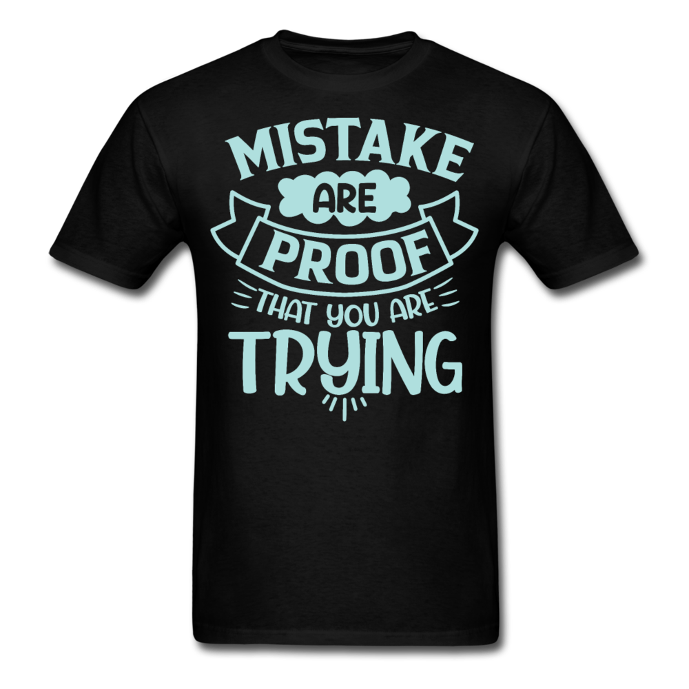 Mistake are proof that you are trying T-Shirt Print on any thing USA/STOD clothes