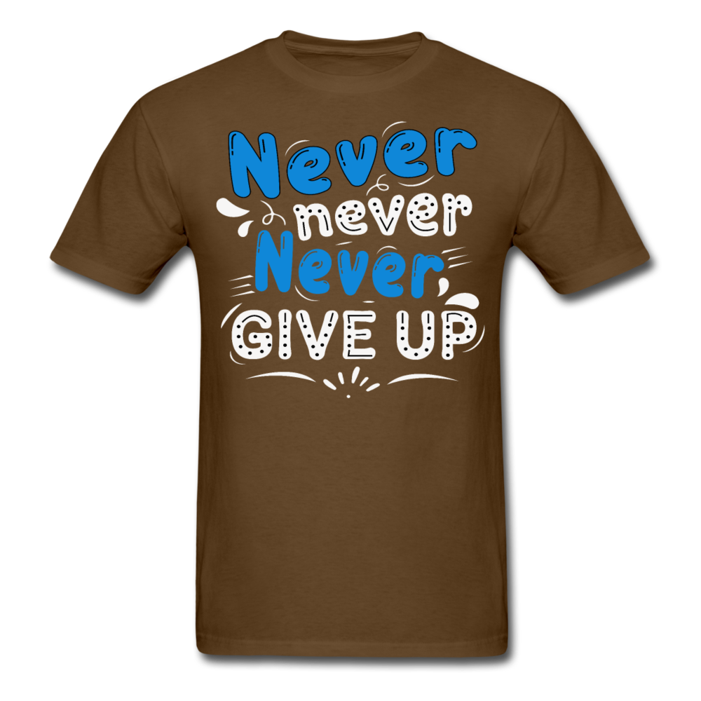 Never never never, give up T-Shirt Print on any thing USA/STOD clothes