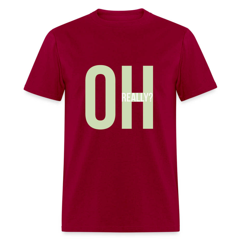 Oh, really? T-Shirt Print on any thing USA/STOD clothes