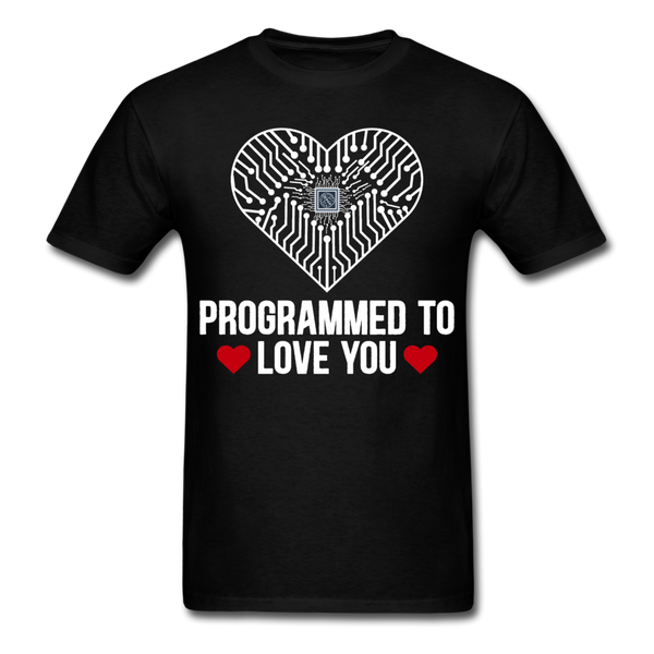 Programmed to love you T-Shirt Print on any thing USA/STOD clothes