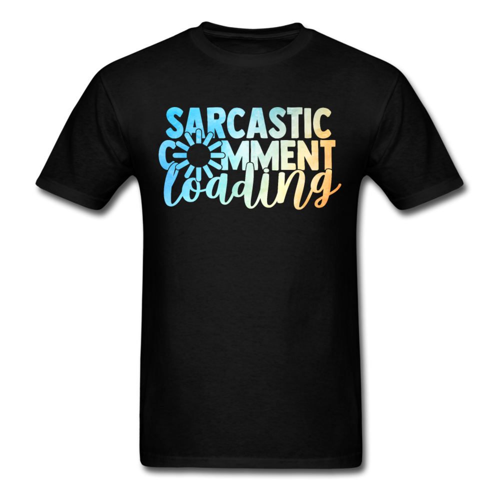 Sarcastic comment loading T-Shirt Print on any thing USA/STOD clothes