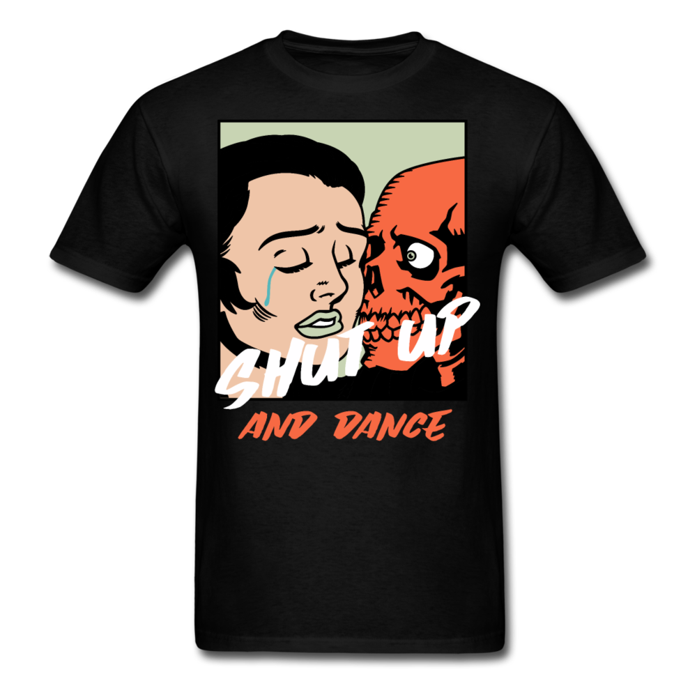 Shut up and dance T-Shirt Print on any thing USA/STOD clothes