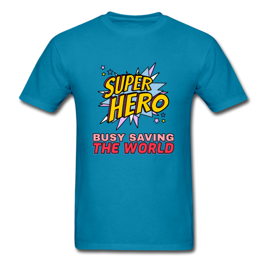 Super hero, busy saving the world T-Shirt Print on any thing USA/STOD clothes