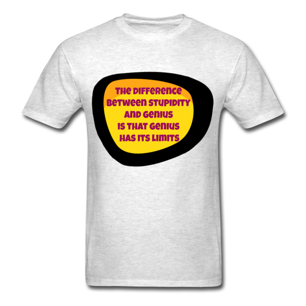 The difference between stupidity and genius is that genius has it's limits T-Shirt Print on any thing USA/STOD clothes