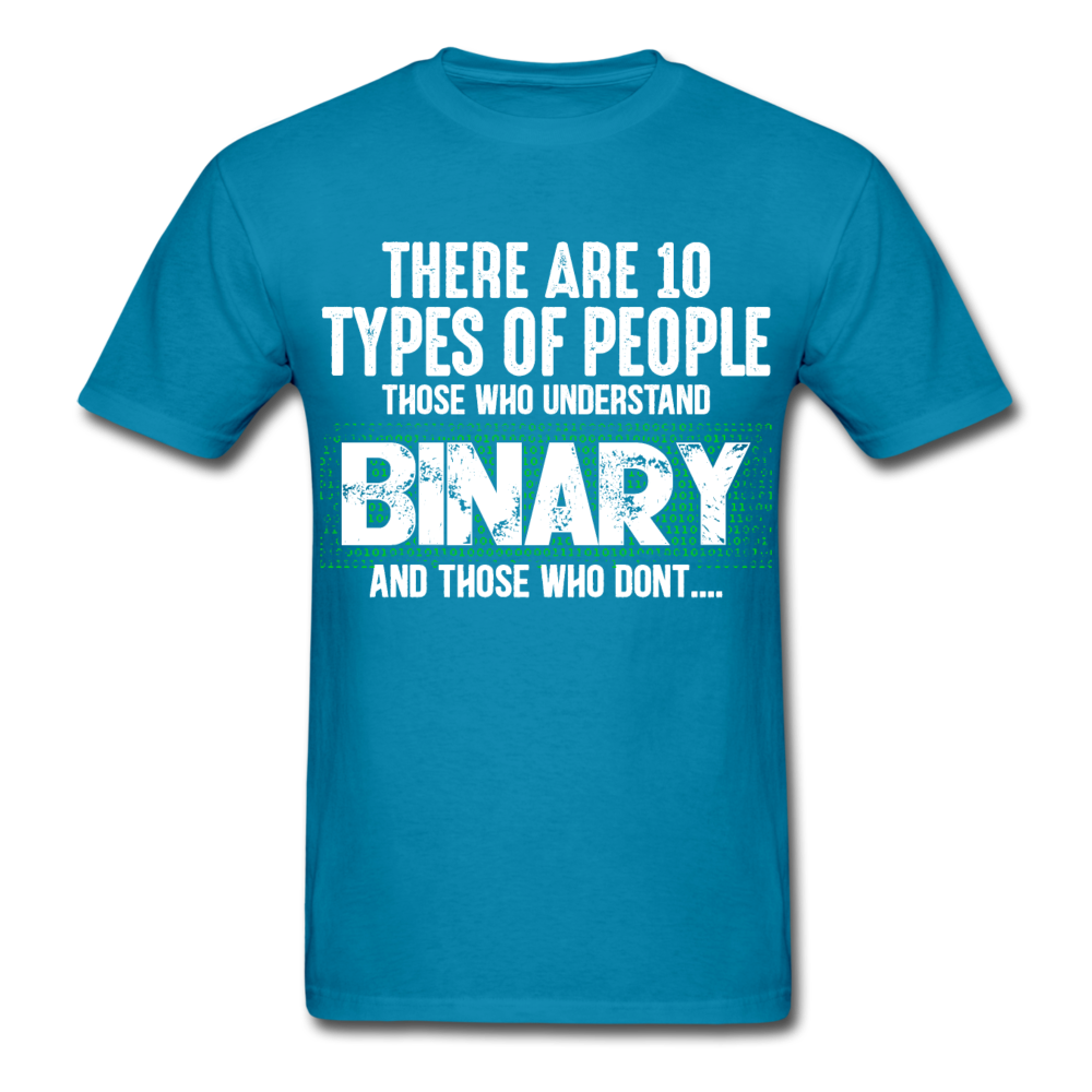 There are 10 fypes of people, those who understanding binary, and those who not T-Shirt Print on any thing USA/STOD clothes