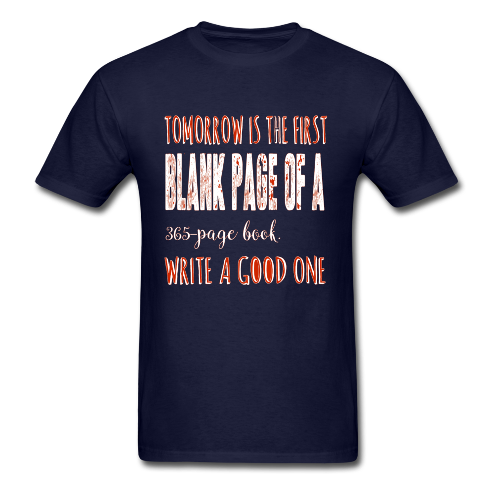 Tomorrow is the first blank page of a 365 page book. Write a good one T-Shirt Print on any thing USA/STOD clothes