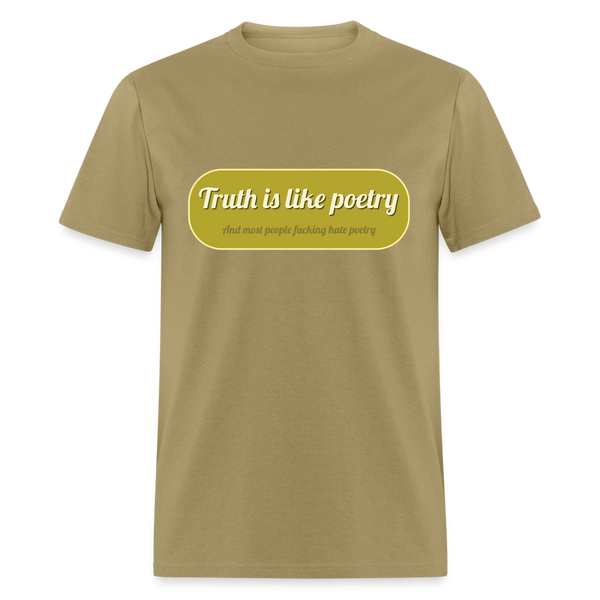 Truth is like poetry and most people fucking hate poetry Print on any thing USA/STOD clothes