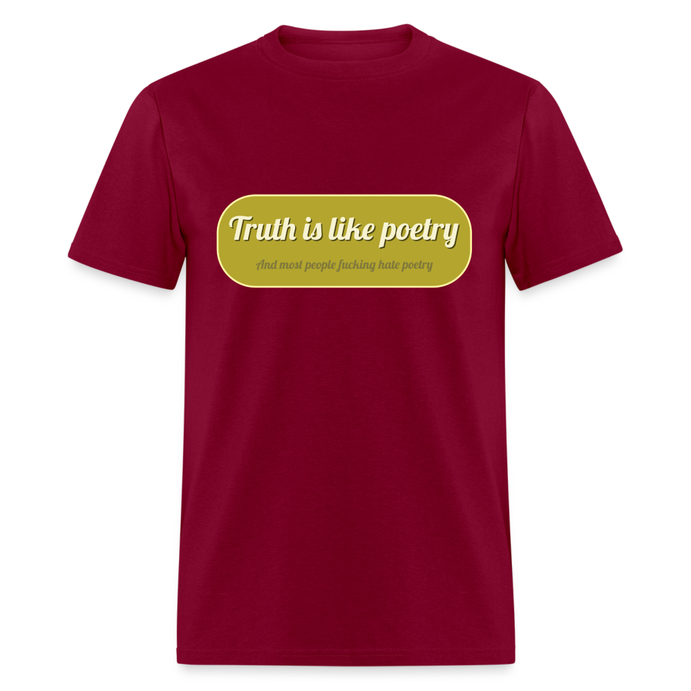Truth is like poetry and most people fucking hate poetry Print on any thing USA/STOD clothes