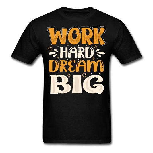 Work hard, dream big T-Shirt Print on any thing USA/STOD clothes