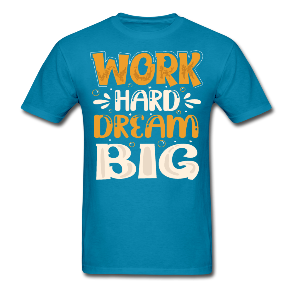 Work hard, dream big T-Shirt Print on any thing USA/STOD clothes
