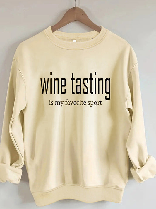 Wine tasting is my favourite sport printed round neck long sleeve sweatshirt