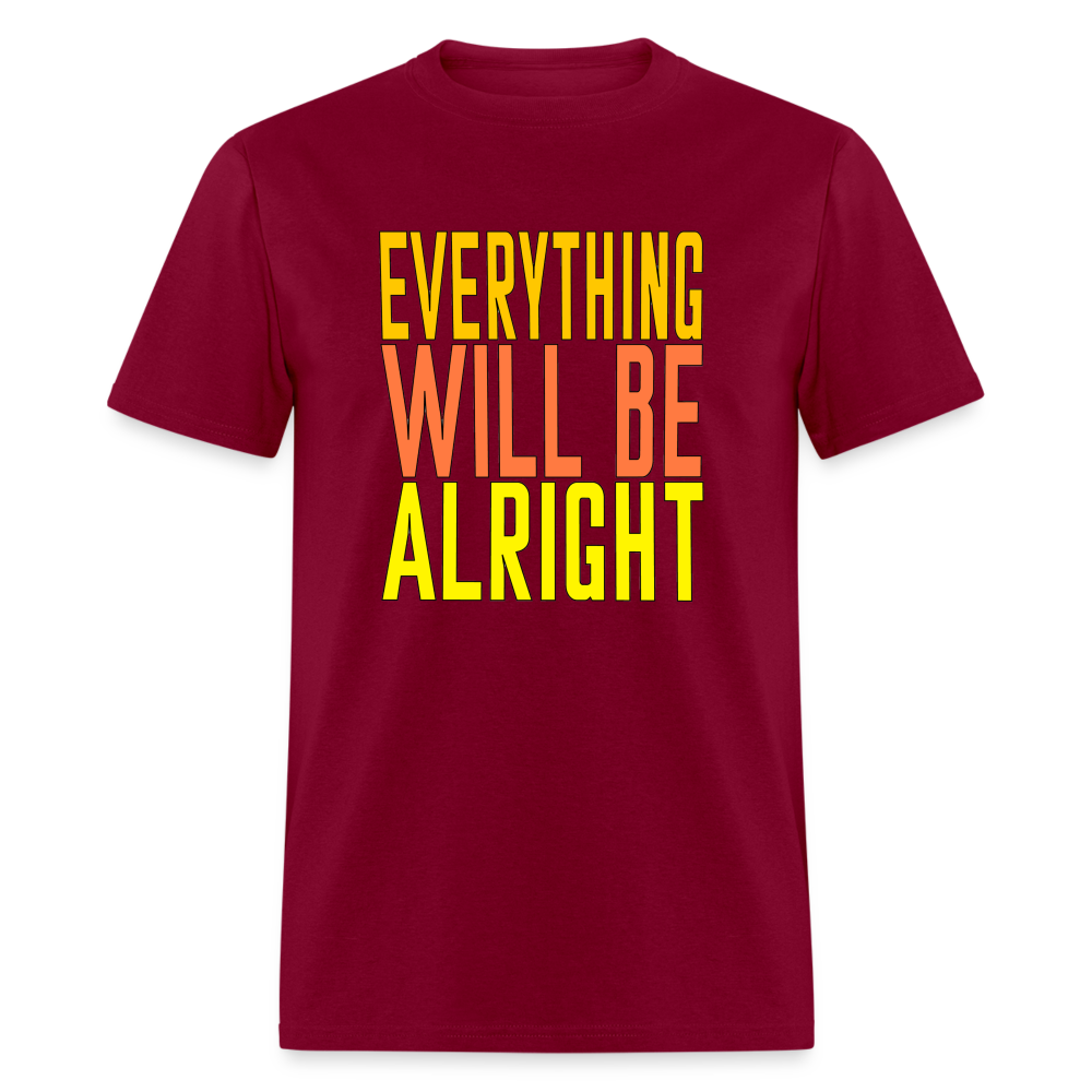 Everything will be alright Unisex Classic T-Shirt - burgundy
