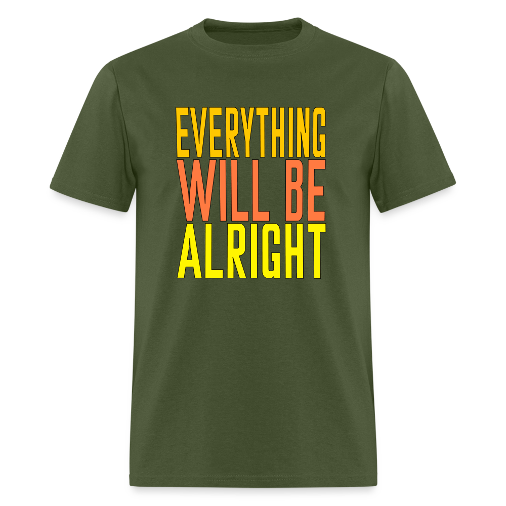 Everything will be alright Unisex Classic T-Shirt - military green