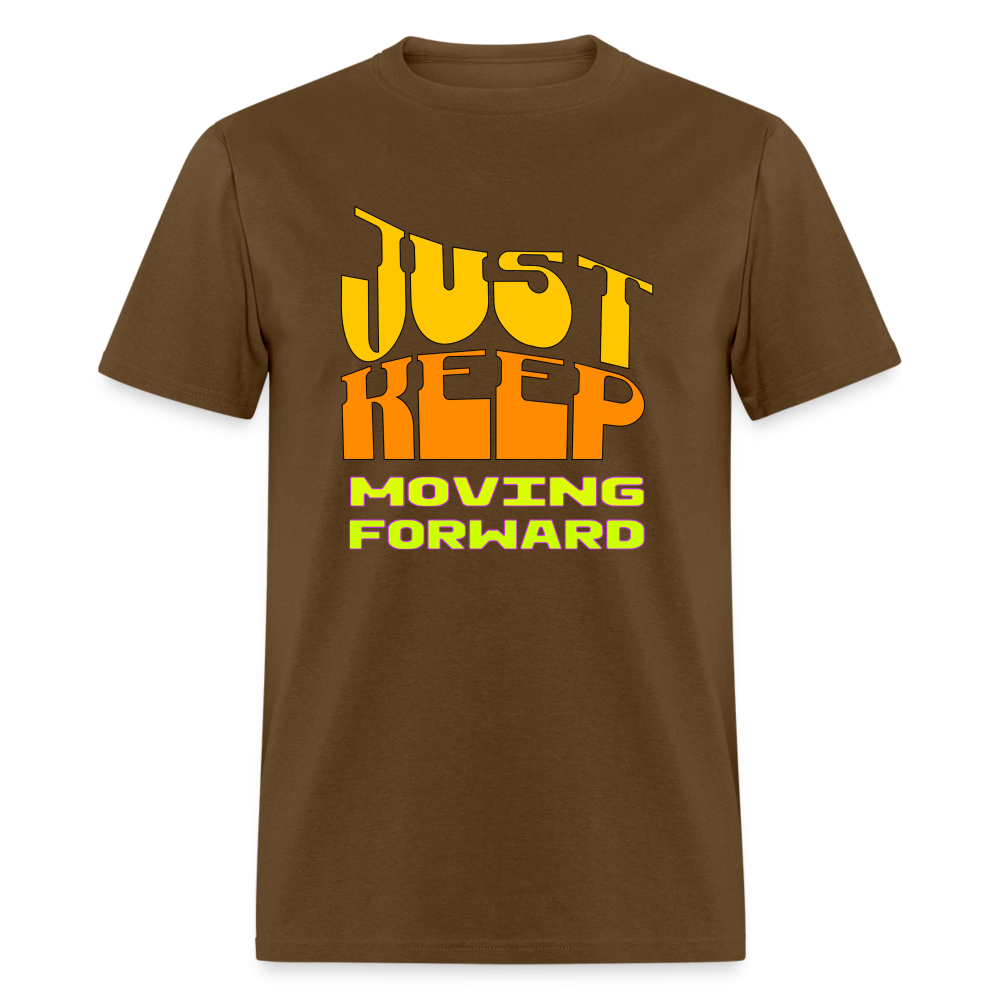 Just keep moving forward Unisex Classic T-Shirt - brown