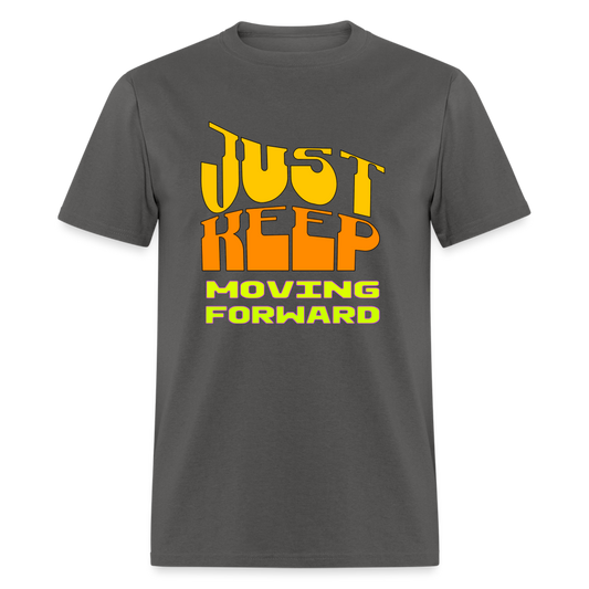 Just keep moving forward Unisex Classic T-Shirt - charcoal