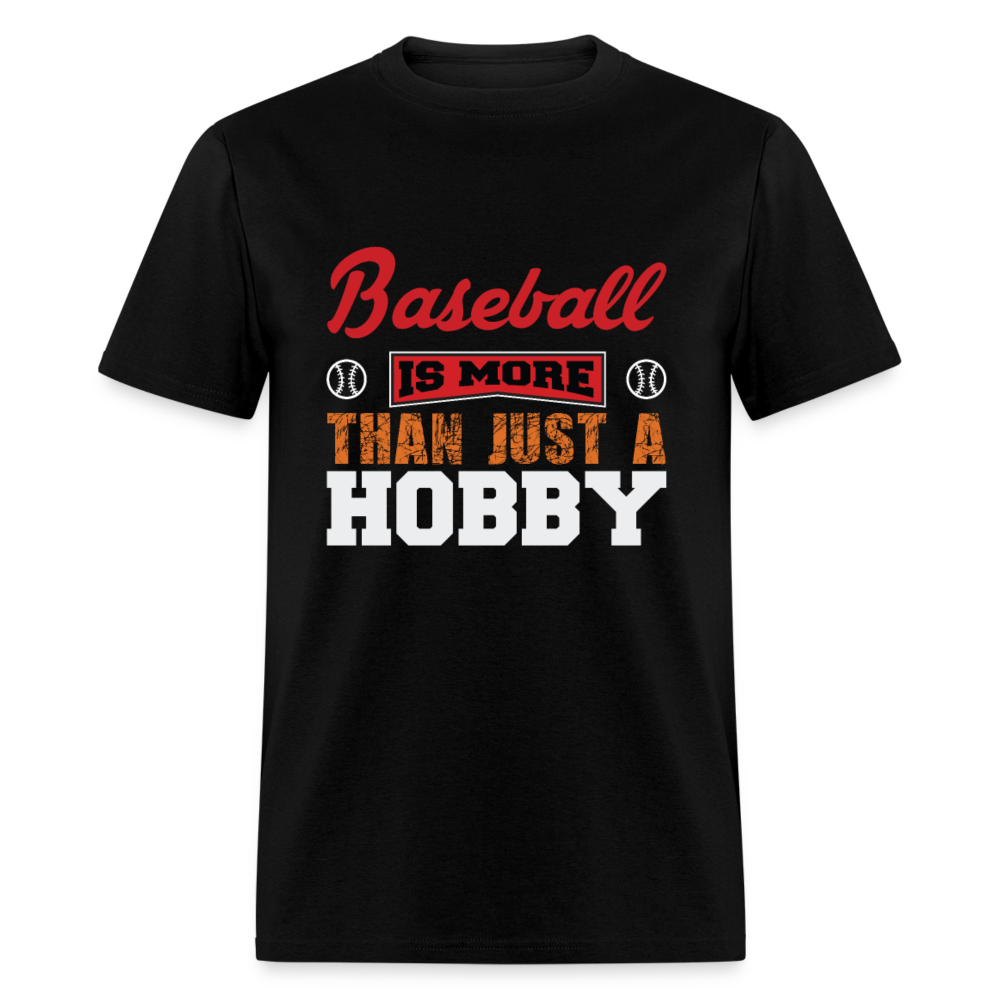 Unisex Classic T-Shirt Baseball is more than just a hobby - black