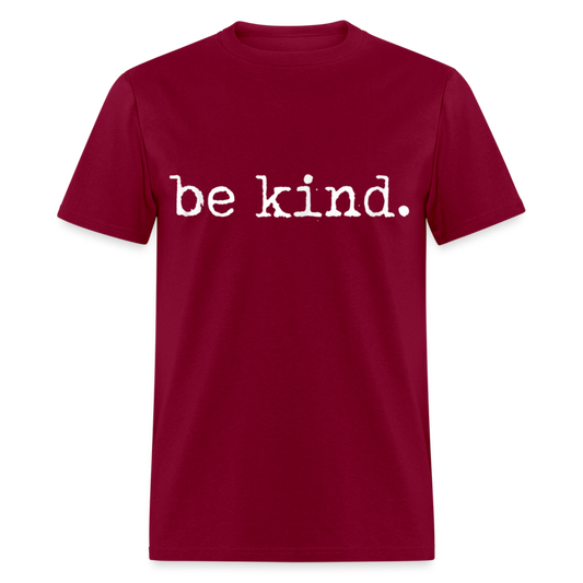 Unisex Classic T-Shirt BE KIND - burgundy