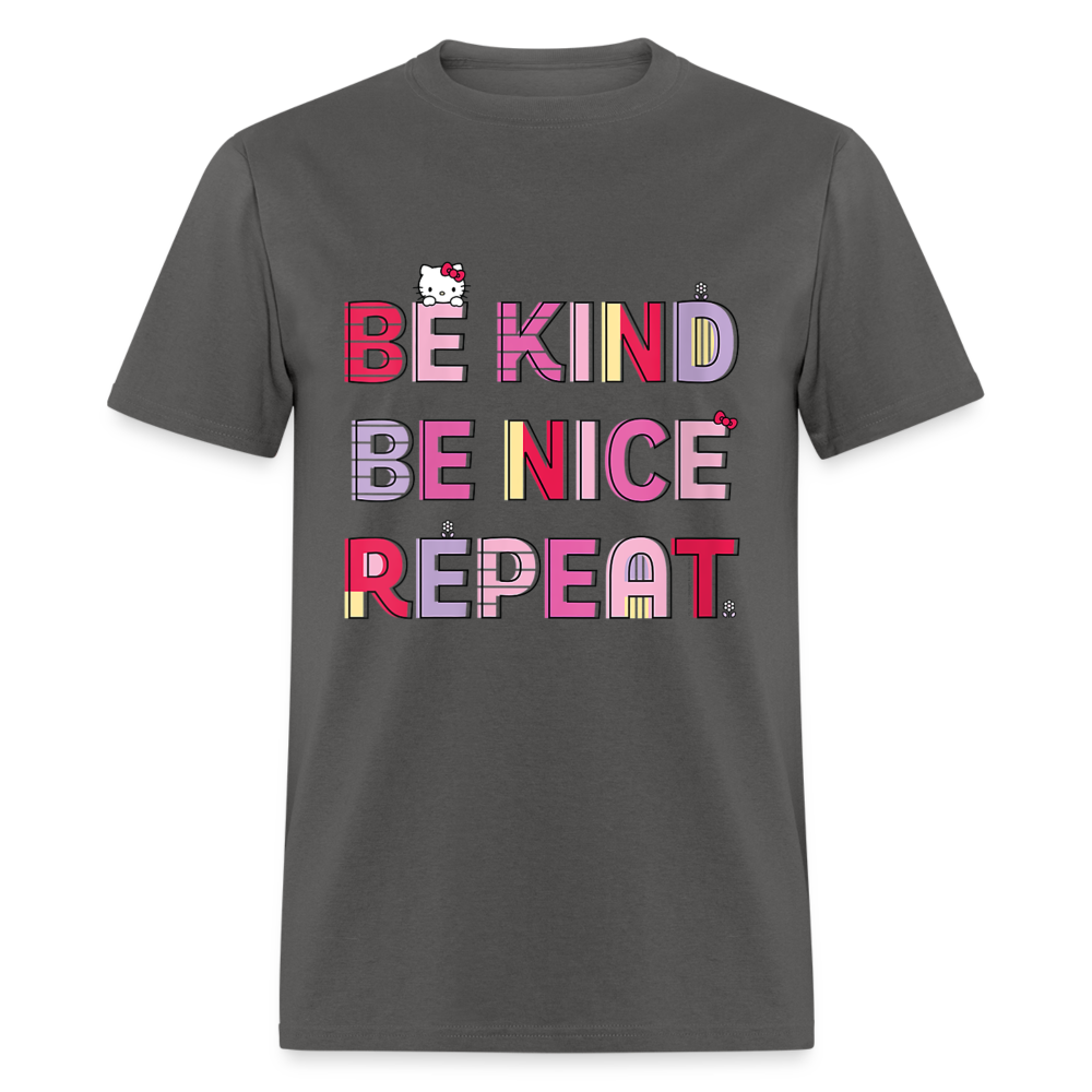 Unisex Classic T-Shirt BE KIND, BE NICE, REPEAT - charcoal