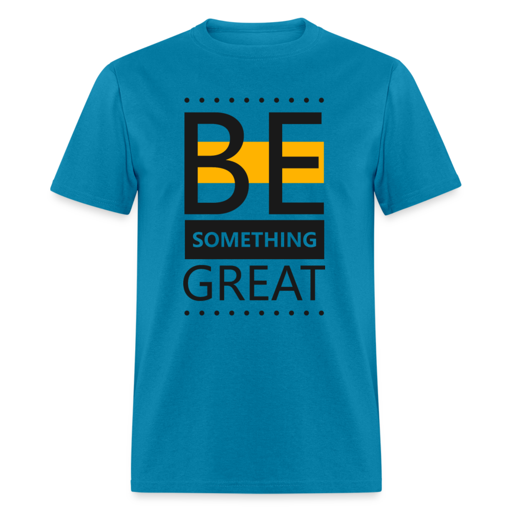 Unisex Classic T-Shirt BE SOMETHING GREAT - turquoise