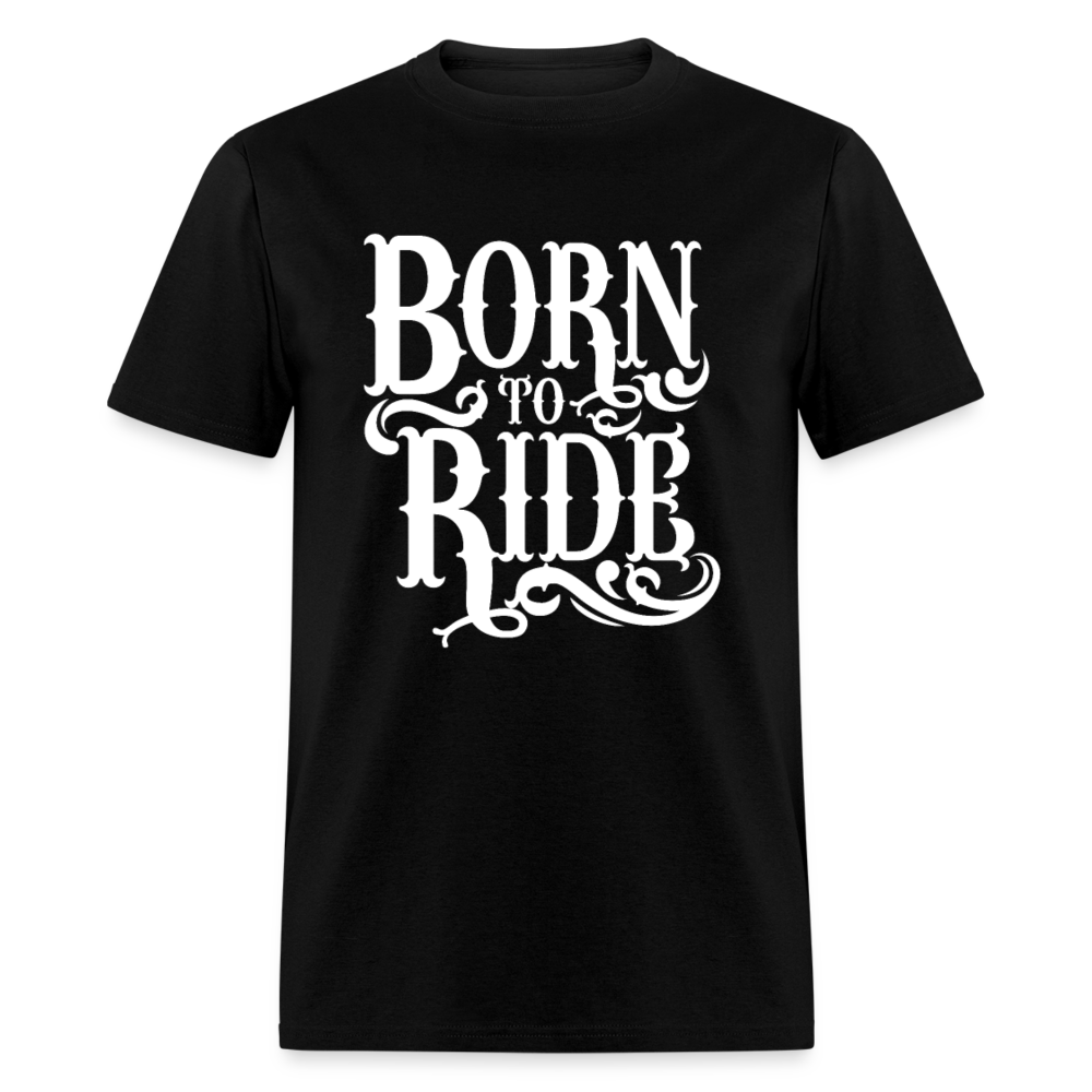 Unisex Classic T-Shirt BORN TO RIDE - black