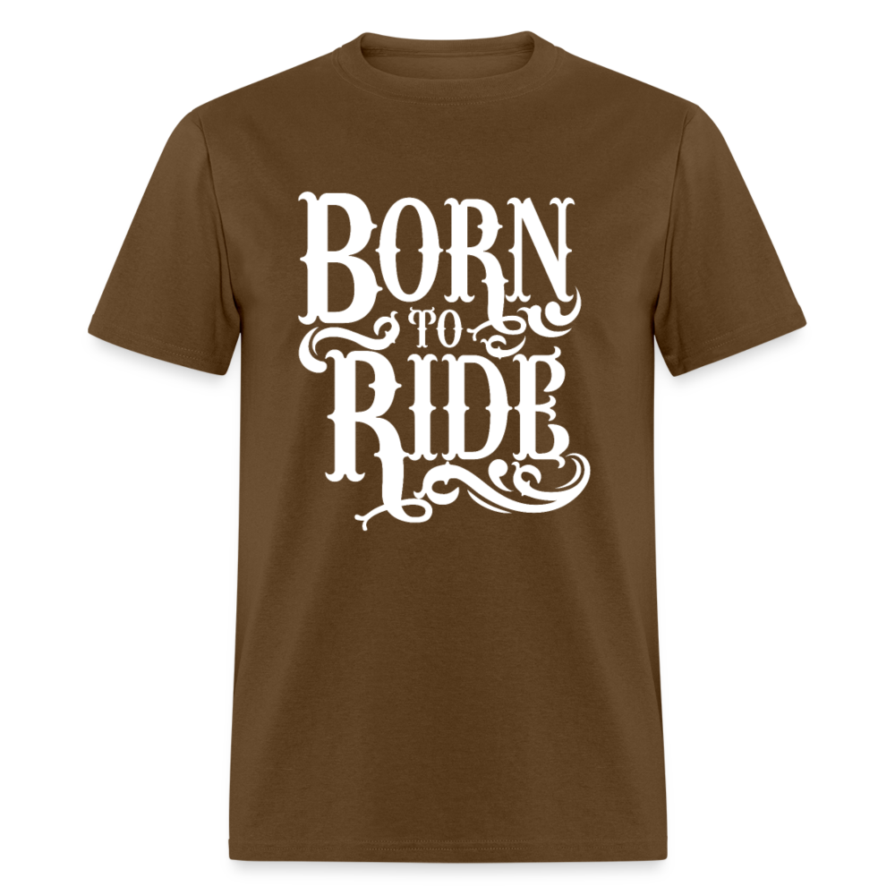 Unisex Classic T-Shirt BORN TO RIDE - brown