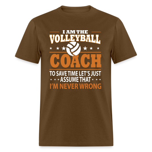 Unisex Classic T-Shirt I AM THE VOLLEYBALL COACH.... - brown