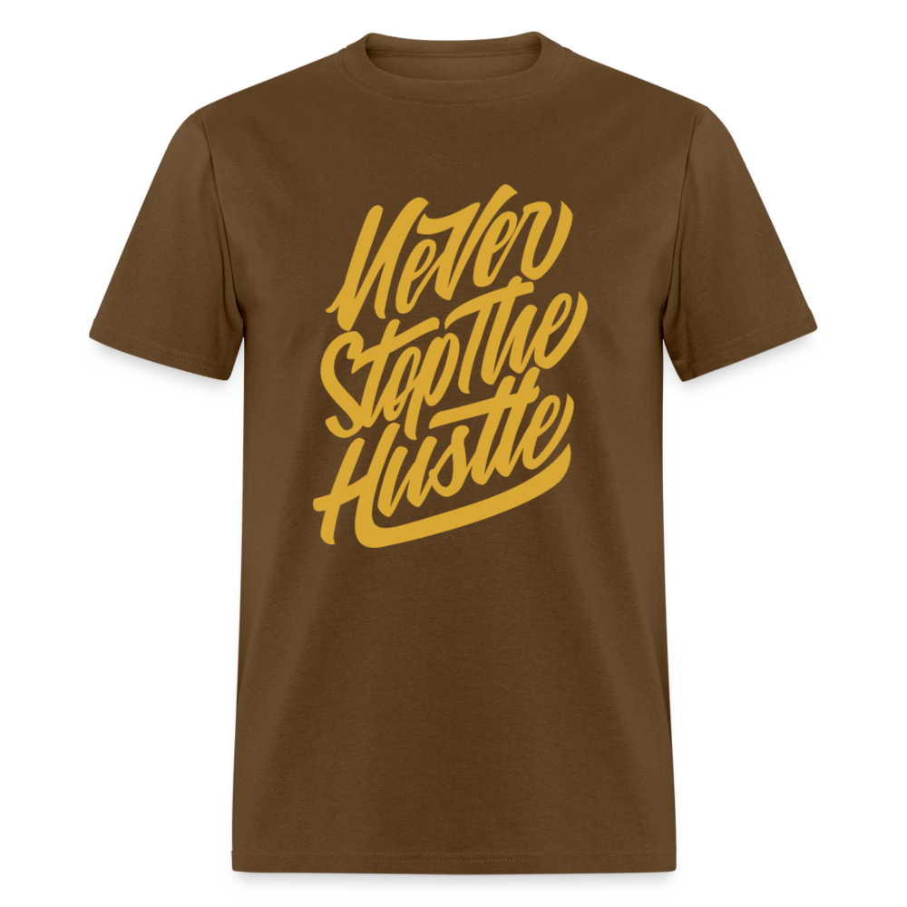 Unisex Classic T-Shirt NEVER STOP THE HUSTLE - brown