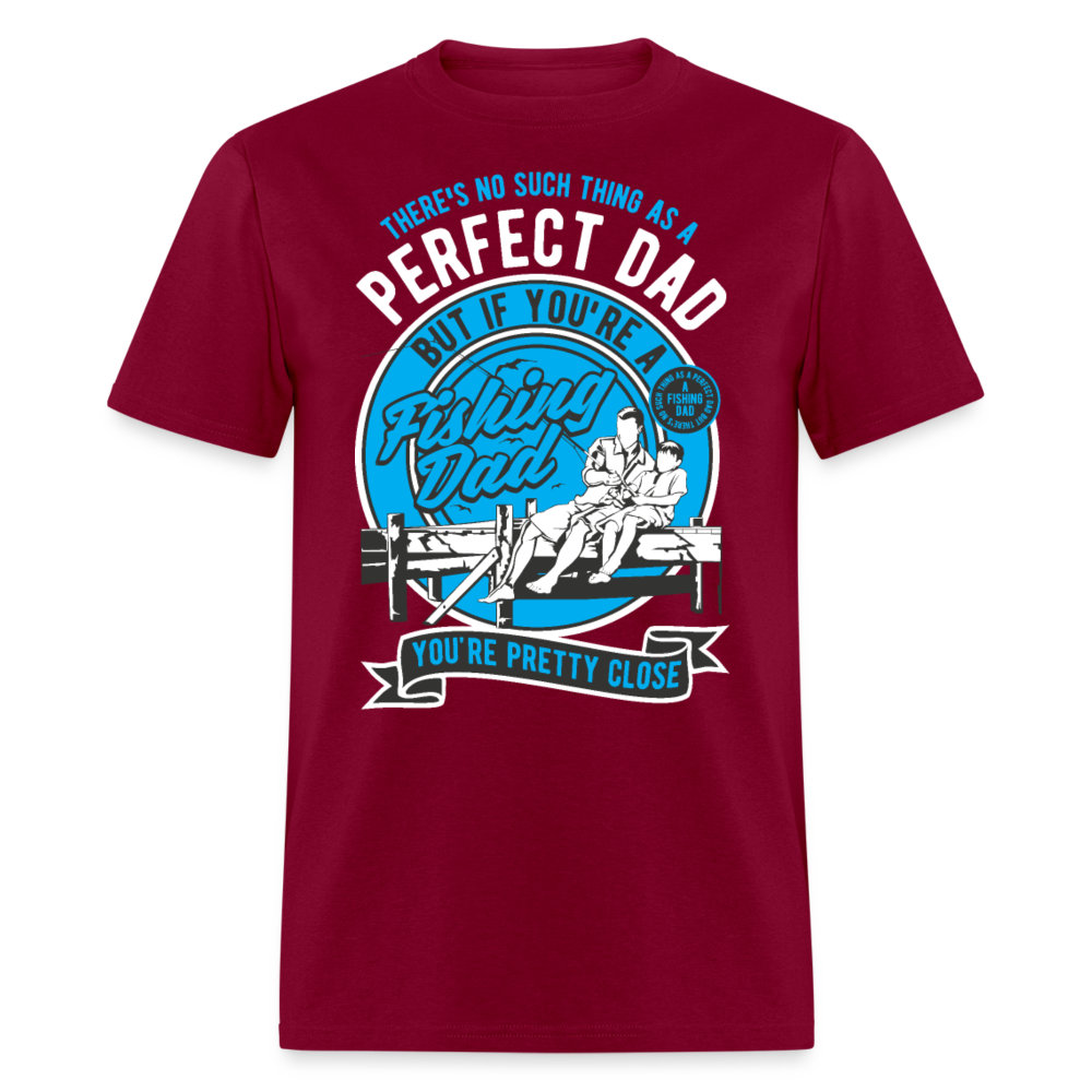 Unisex Classic T-Shirt .... PERFECT DAD.... - burgundy