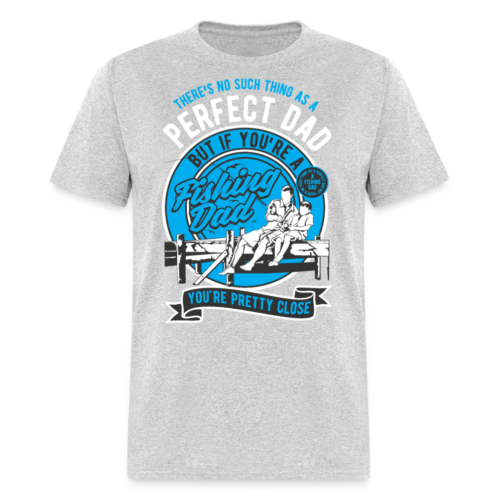 Unisex Classic T-Shirt .... PERFECT DAD.... - heather gray