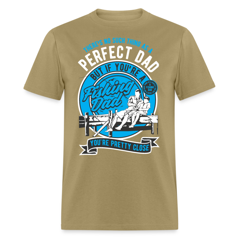 Unisex Classic T-Shirt .... PERFECT DAD.... - khaki